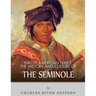 Native American Tribes: The History and Culture of the Seminole