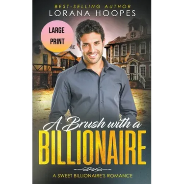 A Brush with a Billiionaire Large Print Edition