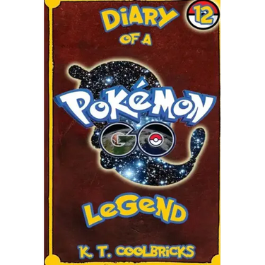 Diary of a Pokemon Go Legend: 12
