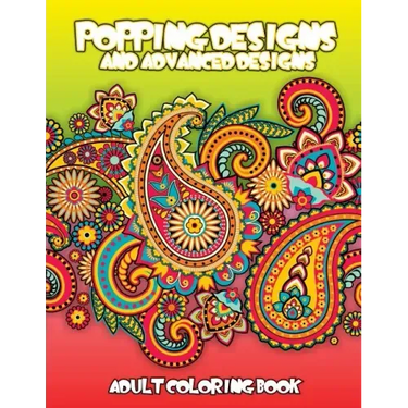 Popping Designs & Advanced Designs Adult Coloring Book
