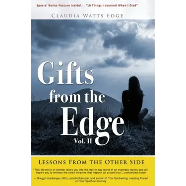 Gifts from the Edge: Lessons From The Other Side