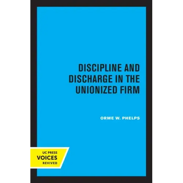 Discipline and Discharge in the Unionized Firm