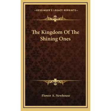 The Kingdom Of The Shining Ones
