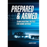 Prepared and Armed: Team Shooting Tactics for Home Defense