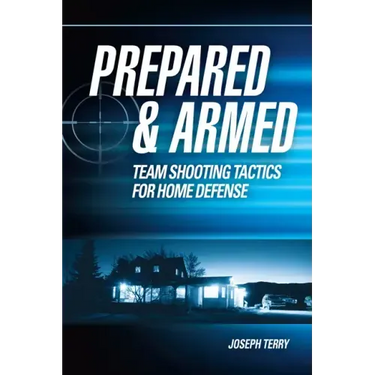 Prepared and Armed: Team Shooting Tactics for Home Defense