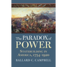The Paradox of Power: Statebuilding in America, 1754-1920