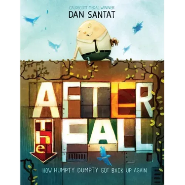 After the Fall (How Humpty Dumpty Got Back Up Again)