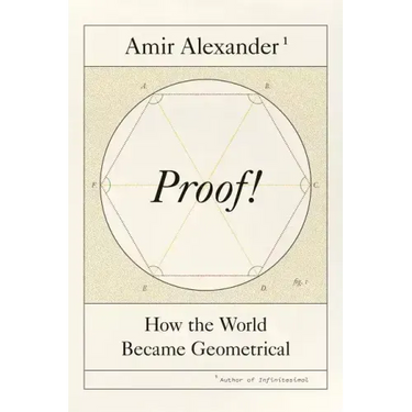 Proof!: How the World Became Geometrical