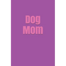 Dog Mom