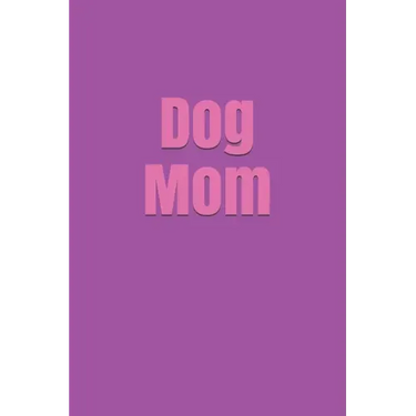 Dog Mom