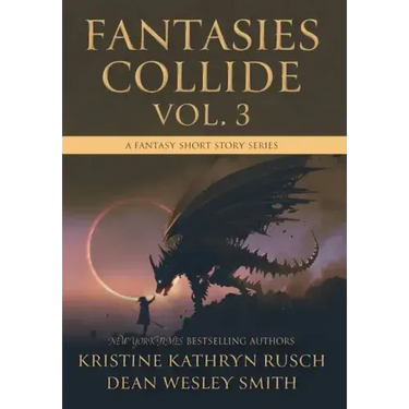 Fantasies Collide, Vol. 3: A Fantasy Short Story Series
