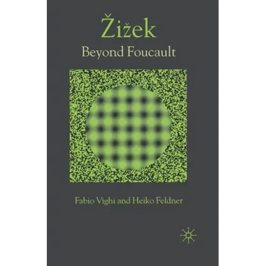 Zizek: Beyond Foucault