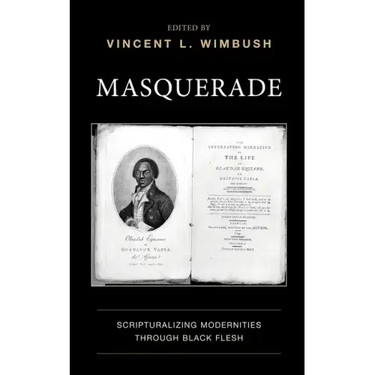 Masquerade: Scripturalizing Modernities through Black Flesh