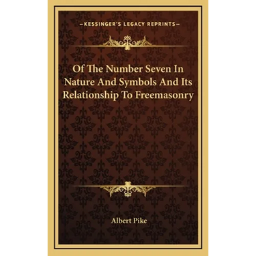 Of The Number Seven In Nature And Symbols And Its Relationship To Freemasonry