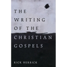 The Writing of the Christian Gospels