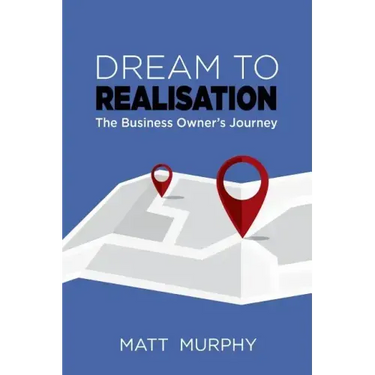 Dream to Realisation: The Business Owner's Journey