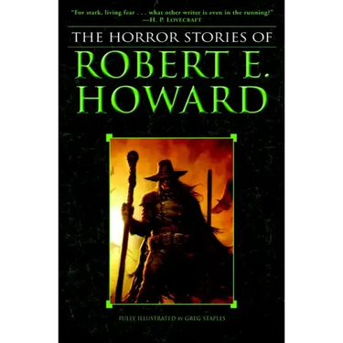 The Horror Stories of Robert E. Howard