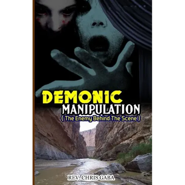 Demonic Manipulation: The Enemy behind the Scene