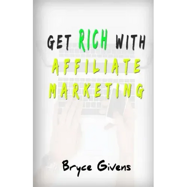 Get Rich With Affiliate Marketing