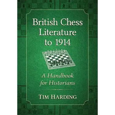 British Chess Literature to 1914: A Handbook for Historians