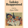 Lukács Reappraised