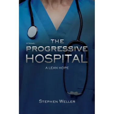 The Progressive Hospital: A Lean Hope