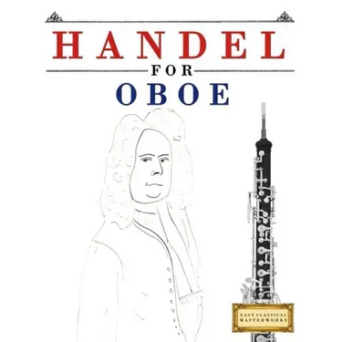 Handel for Oboe: 10 Easy Themes for Oboe Beginner Book