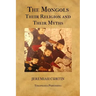 The Mongols, Their Religion and Their Myths
