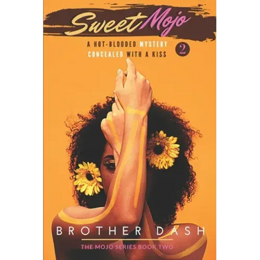 Sweet Mojo 2: A Hot-Blooded Mystery, Concealed With A Kiss