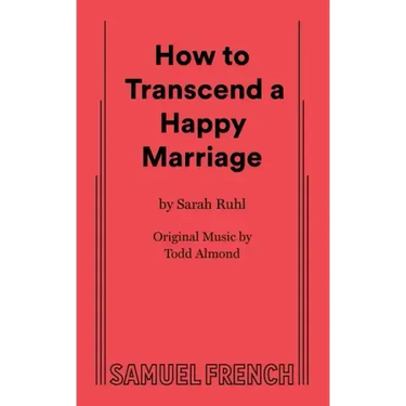 How to Transcend a Happy Marriage