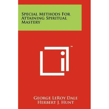 Special Methods for Attaining Spiritual Mastery