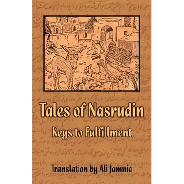 Tales of Nasrudin: Keys to Fulfillment