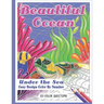 Beautiful Ocean Under the Sea Easy Design Color by Number: Mosaic Adult Coloring Book for Underwater Stress Relief and Relaxation
