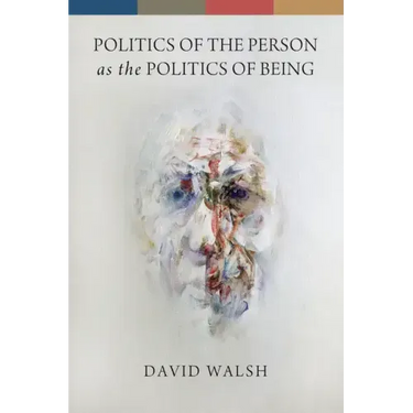 Politics of the Person as the Politics of Being