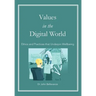 Values in the Digital World: Ethics and Practices that Underpin Wellbeing