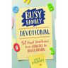 Busy Family Devotional: 52 Short Devotions from Genesis to Revelation