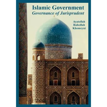 "Islamic Government: Governance of Jurisprudent"