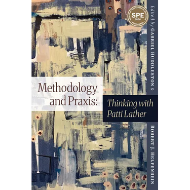 Methodology and PRAXIS: Thinking with Patti Lather