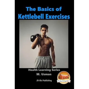 The Basics of Kettlebell Exercises