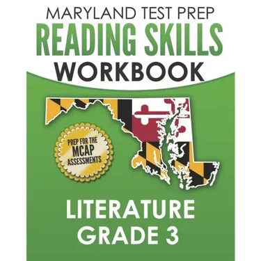 MARYLAND TEST PREP Reading Skills Workbook Literature Grade 3: Preparation for the MCAP English Language Arts Assessments