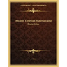 Ancient Egyptian Materials and Industries