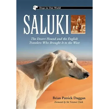 Saluki: The Desert Hound and the English Travelers Who Brought It to the West