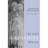 The First Crusaders, 1095 1131