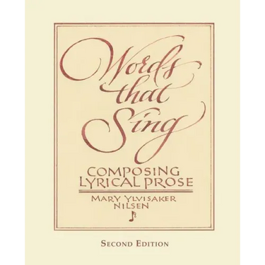 Words that Sing: Composing Lyrical Prose: 2nd Edition