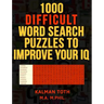 1000 Difficult Word Search Puzzles to Improve Your IQ