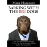 Barking With The Big Dogs