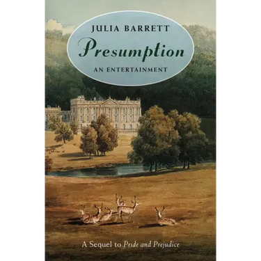 Presumption: An Entertainment: A Sequel to Pride and Prejudice