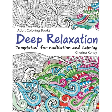 Adult Coloring Books Deep Relaxation: Templates for Meditation and Calming