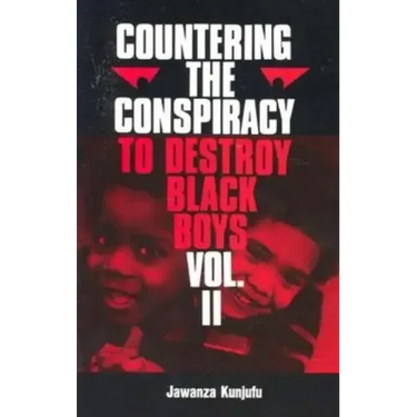 Countering the Conspiracy to Destroy Black Boys Vol. II: Volume 2