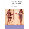 The Old World and the New: 1492 1650